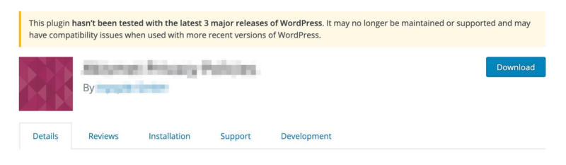 A warning that a plugin hasn't been tested with several major WordPress versions.